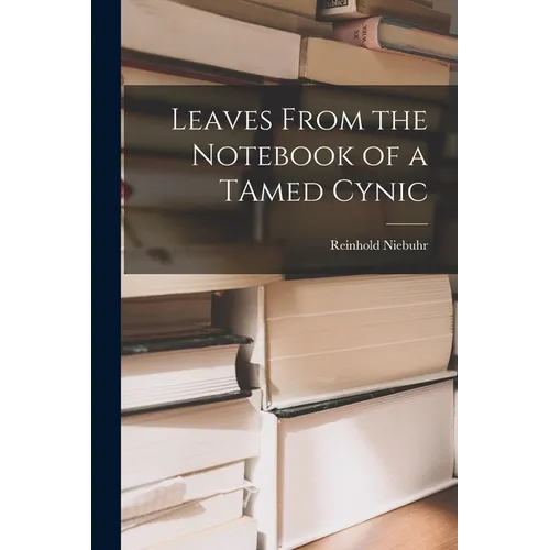 Leaves From the Notebook of a TAmed Cynic