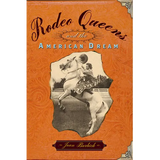 Rodeo Queens: On the Circuit with America's Cowgirls - Paperback