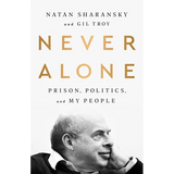 Never Alone: Prison, Politics, and My People