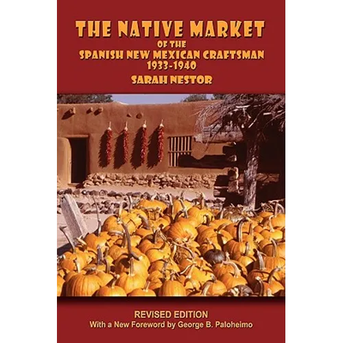 The Native Market of the Spanish New Mexican Craftsman: 1933-1940