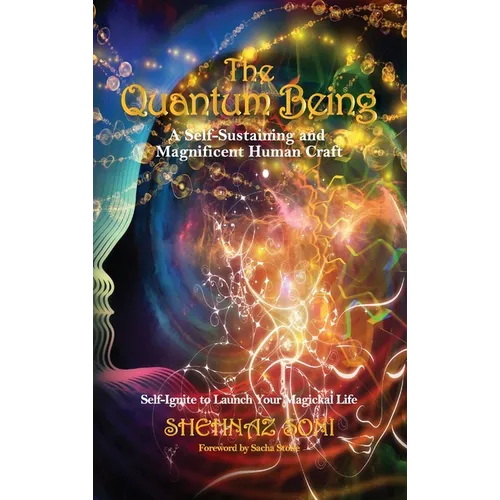 The Quantum Being: A Self-Sustaining and Magnificent Human Craft