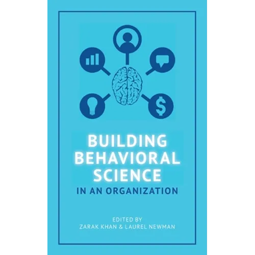 Building Behavioral Science in an Organization