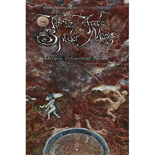 Time, Fate and Spider Magic: A Brief HIRStory of TimE