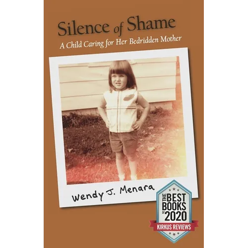 Silence of Shame: A Child Caring for Her Bedridden Mother