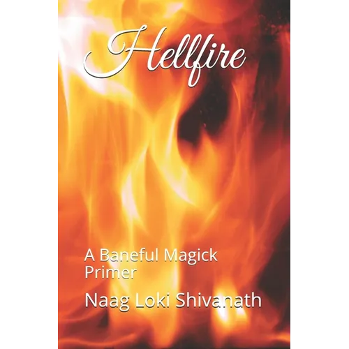 Hellfire: A Baneful Magick Primer