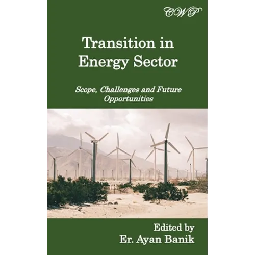 Transition in Energy Sector: Scope, Challenges and Future Opportunities