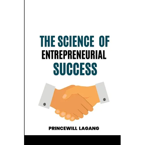 The Science of Entrepreneurial Success