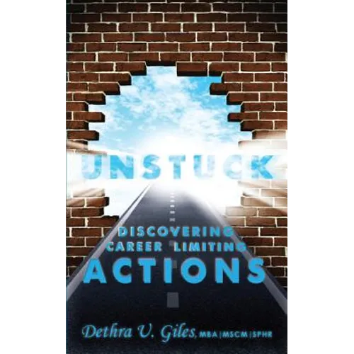 Unstuck Discovering Career Limiting Actions