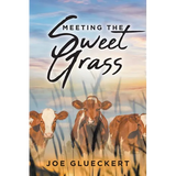 Meeting the Sweet Grass