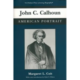 John C. Calhoun: American Portrait