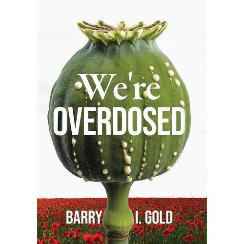 We're Overdosed
