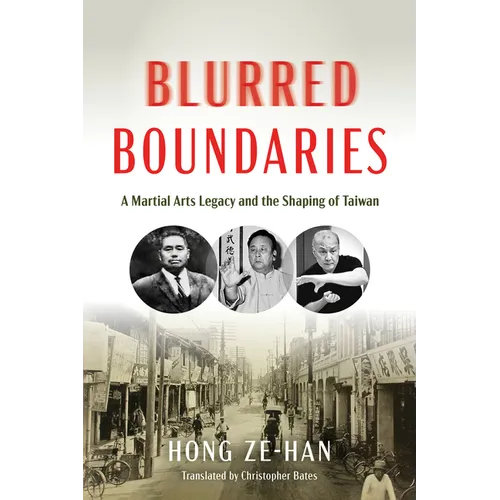 Blurred Boundaries: A Martial Arts Legacy and the Shaping of Taiwan