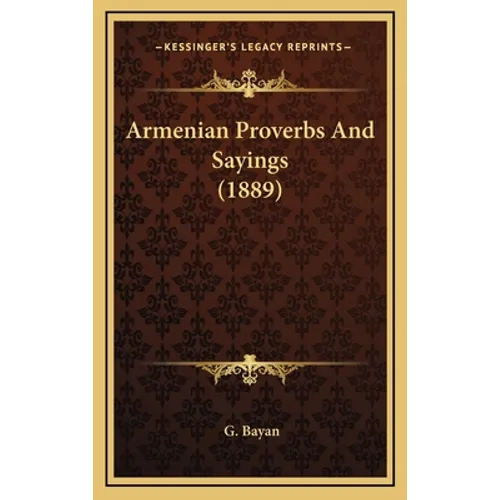 Armenian Proverbs And Sayings (1889)