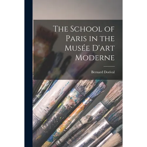 The School of Paris in the Musée D'art Moderne