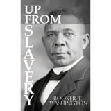 Up From Slavery by Booker T. Washington - Hardcover