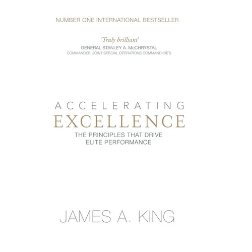 Accelerating Excellence: The Principles that Drive Elite Performance
