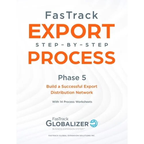 FasTrack Export Step-by-Step Process: Phase 5 - Build a Successful Export Distribution Network