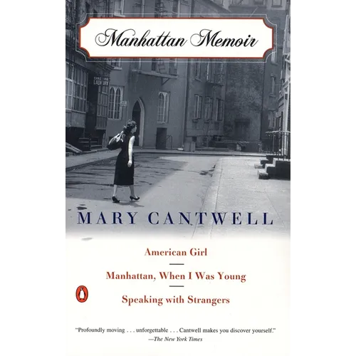 Manhattan Memoir: American Girl/Manhattan, When I Was Young/Speaking with Strangers