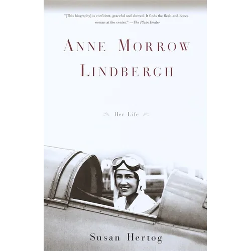 Anne Morrow Lindbergh: Her Life