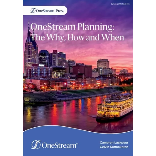 OneStream Planning: The Why, How and When