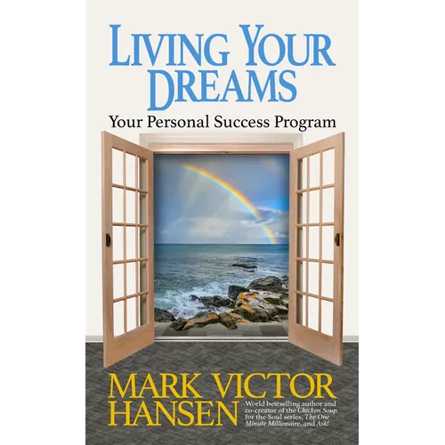 Living Your Dreams: Your Personal Success Program