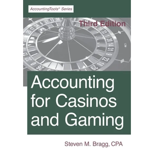 Accounting for Casinos and Gaming: Third Edition