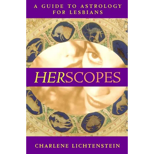 Herscopes: A Guide to Astrology for Lesbians