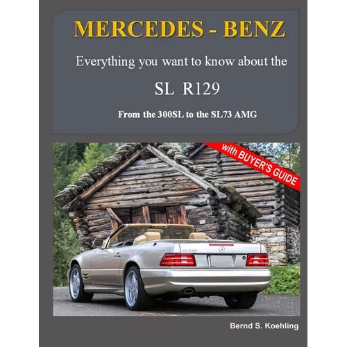 MERCEDES-BENZ, The modern SL cars, The R129: From the 300SL to the SL73 AMG
