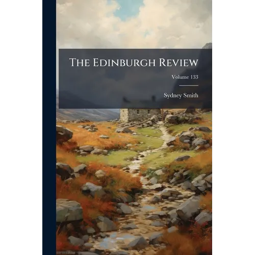 The Edinburgh Review; Volume 133