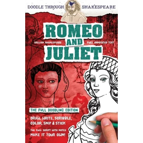 Romeo and Juliet: The Full Doodling Edition to Draw, Write, Scribble, Color, Snip and Stick