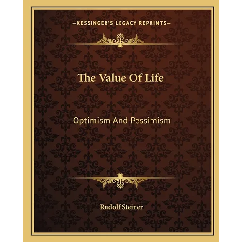 The Value Of Life: Optimism And Pessimism
