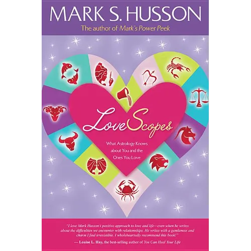 Lovescopes: What Astrology Knows about You and the Ones You Love