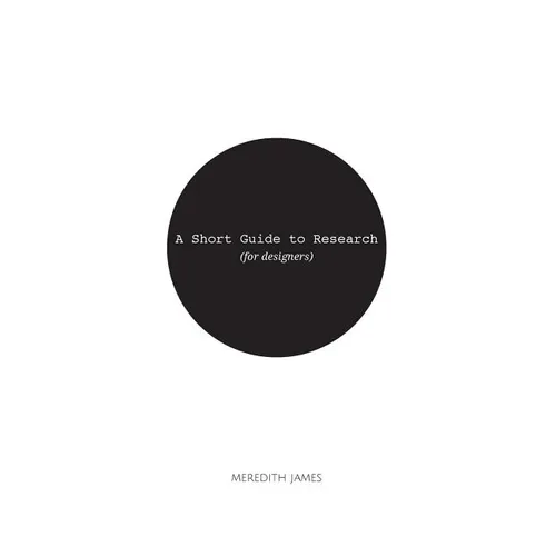 A Short Guide to Research (for Designers)
