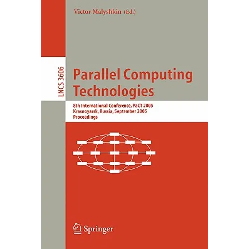 Parallel Computing Technologies: 8th International Conference, PaCT 2005, Krasnoyarsk, Russia, September 5-9, 2005, Proceedings
