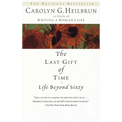 The Last Gift of Time: Life Beyond Sixty