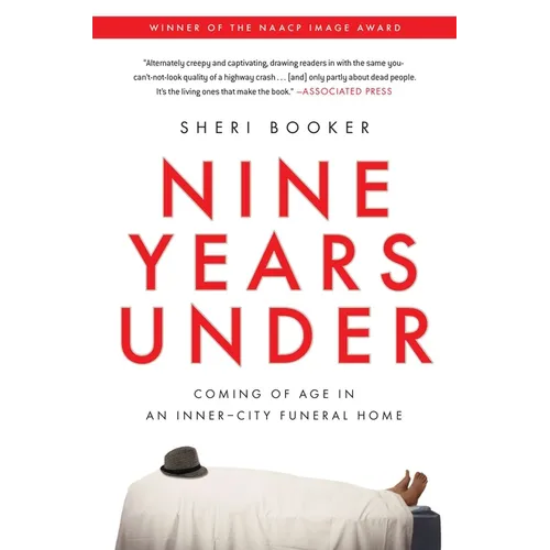 Nine Years Under: Coming of Age in an Inner-City Funeral Home