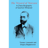 The Wizard of Warsaw: A Chess Biography of Szymon Winawer - Hardcover