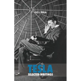 Selected Tesla Writings - Paperback