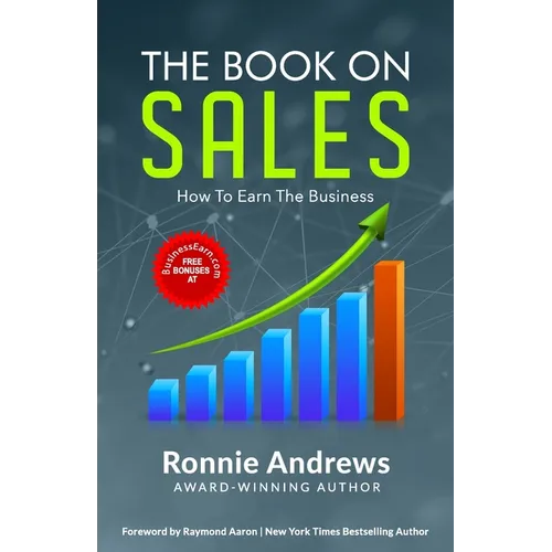The Book on Sales: How to Earn the Business
