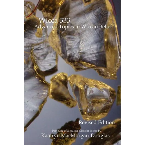 Wicca 333: Advanced Topics in Wiccan Belief