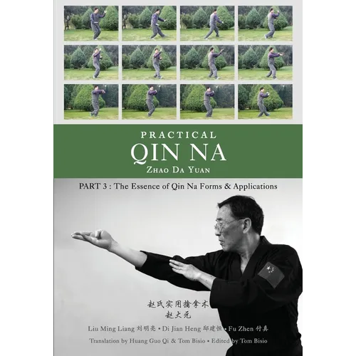Practical Qin Na Part 3: The Essence of Qin Na - Forms & Applications