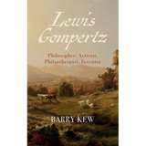 Lewis Gompertz: Philosopher, Activist, Philanthropist, Inventor - Paperback