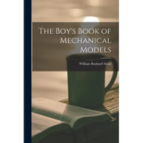 The Boy's Book of Mechanical Models - Paperback