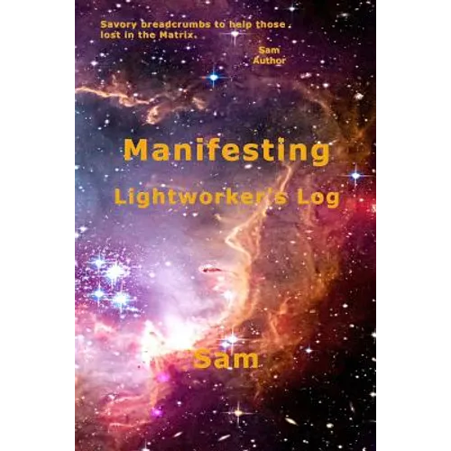 Manifesting: Lightworker's Log