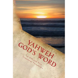Yahweh God's Word: An Old and New Testament Paraphrase