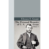 The Personal Memoirs of U.S. Grant, Vol 1. - Hardcover