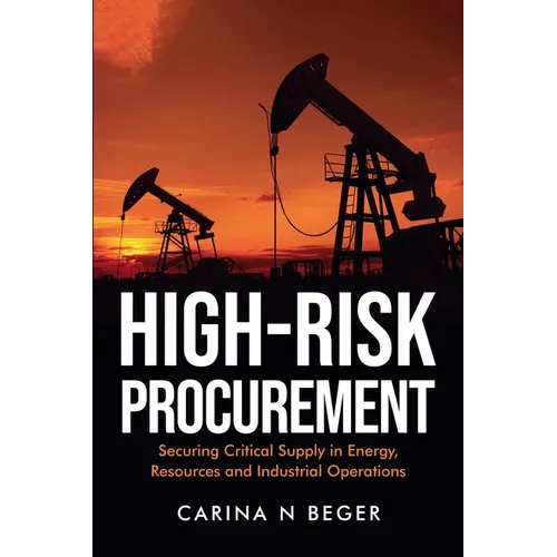 High-Risk Procurement: Securing Critical Supply in Energy, Resources and Industrial Operations
