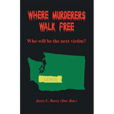 Where Murderers Walk Free: Who Will Be the Next Victim?