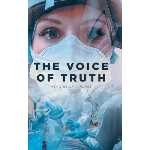 The Voice of Truth: Memoirs of a Nurse