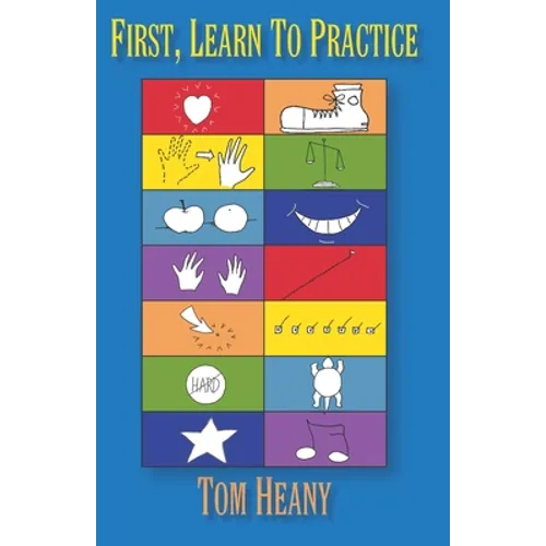 First, Learn to Practice